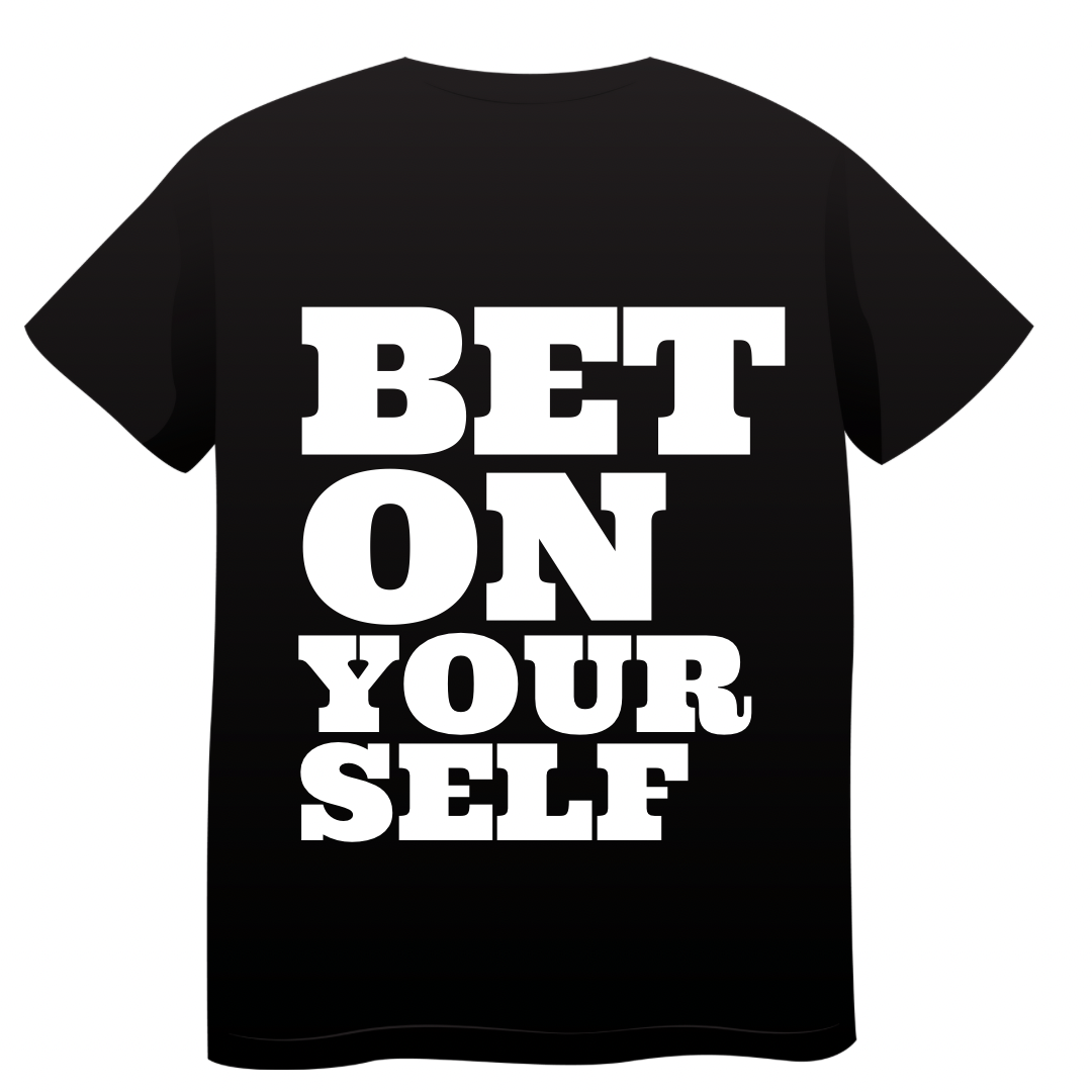 Bet On Yourself T-Shirt (Black)